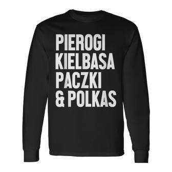 Dyngus Day Polish Pierogi Kielbasa Paczki And Polkas Long Sleeve T-Shirt | Mazezy