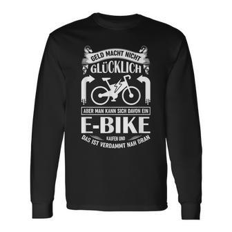 E-Bike Fahrrad E Bike Elektrofahrrad Ebike Spruch Langarmshirts - Seseable
