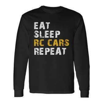 Eat Sleep Rc Car Repeat Long Sleeve T-Shirt - Monsterry UK