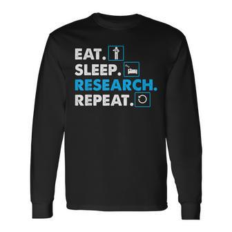 Eat Sleep Research Repeat Science Scientist Men Women Long Sleeve T-shirt Graphic Print Unisex - Seseable