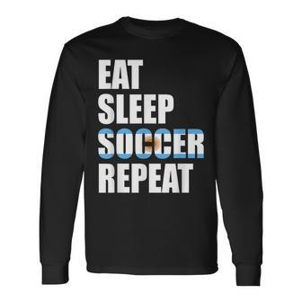 Eat Sleep Soccer Repeat Cool Soccer Argentina Lover Player Men Women Long Sleeve T-shirt Graphic Print Unisex - Seseable