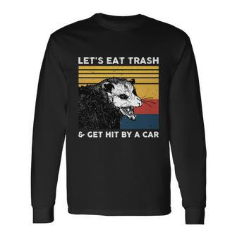 Lets Eat Trash And Get Hit By A Car Opossum Vintage Long Sleeve T-Shirt - Monsterry DE