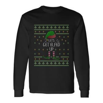 Lets Get Ed Up Ugly Christmas Sweater Long Sleeve T-Shirt - Monsterry AU