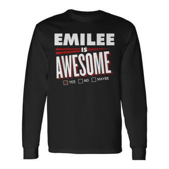 Emilee Is Awesome Friend Name Long Sleeve T-Shirt - Seseable