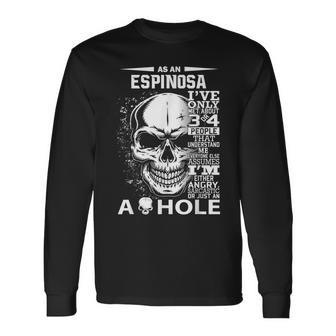 As A Espinosa Ive Only Met About 3 4 People L4 Long Sleeve T-Shirt - Seseable