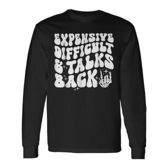 Expensive Difficult And Talks Back Groovy Long Sleeve T-Shirt T-Shirt | Mazezy