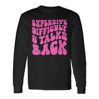 Expensive Difficult And Talks Back Retro Long Sleeve T-Shirt | Mazezy