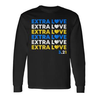 Extra Love World Down Syndrome Awareness Day March 21 T21 Long Sleeve T-Shirt - Seseable