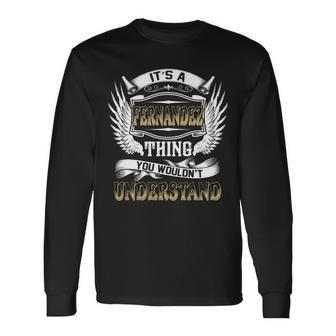 Family Name Fernandez Thing Wouldnt Understand Long Sleeve T-Shirt - Seseable