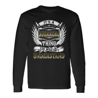 Family Name Guerrero Thing Wouldnt Understand Long Sleeve T-Shirt - Seseable