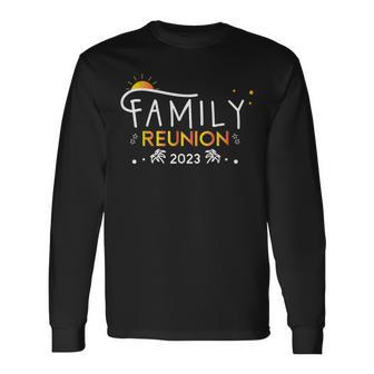 Family Reunion 2023 Vacation Trip Vacation Long Sleeve T-Shirt T-Shirt | Mazezy