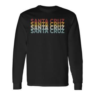 Famous City 70S Retro Usa Vintage Santa Cruz Long Sleeve T-Shirt - Seseable