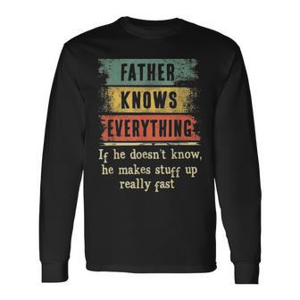 Father Knows Everything Grandpa Fathers Day Long Sleeve T-Shirt - Seseable