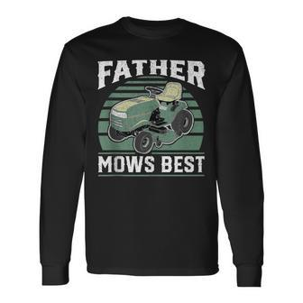 Father Mows Best Riding Mower Retro Mowing Dad Long Sleeve T-Shirt - Seseable