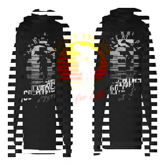 Father And Son Golf Partners For Life Fathers Day Golfer Long Sleeve T-Shirt - Thegiftio