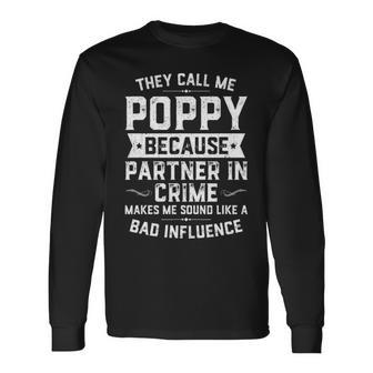Fathers Day They Call Me Poppy Because Partner In Crime Long Sleeve T-Shirt - Seseable