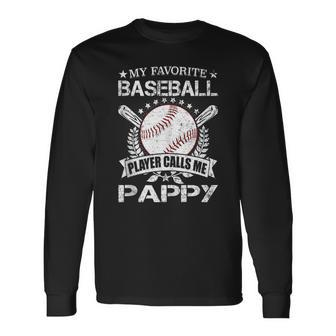 My Favorite Baseball Player Calls Me Pappy Fathers Day Long Sleeve T-Shirt - Thegiftio UK