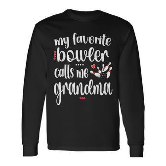 My Favorite Bowler Calls Me Bowling Grandma Long Sleeve T-Shirt T-Shirt | Mazezy