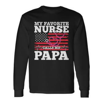 My Favorite Nurse Calls Me Papa Long Sleeve T-Shirt - Monsterry