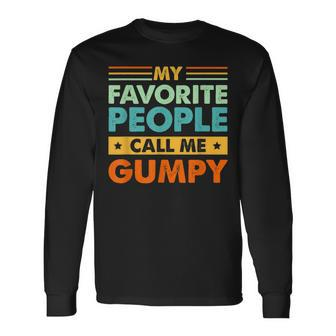 My Favorite People Call Me Gumpy Vintage Dad Long Sleeve T-Shirt - Seseable