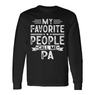 My Favorite People Call Me Pa Vintage Dad Long Sleeve T-Shirt - Seseable