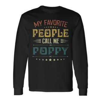My Favorite People Call Me Poppy Fathers Day Long Sleeve T-Shirt - Seseable