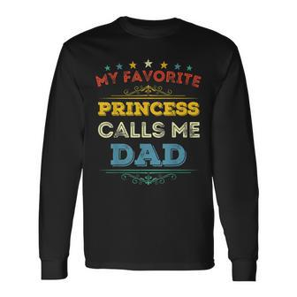 My Favorite Princess Calls Me Dad Vintage Dad Long Sleeve T-Shirt - Seseable