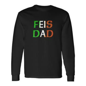 Feis Dad Irish Flag Men Women Long Sleeve T-Shirt T-shirt Graphic Print - Thegiftio UK