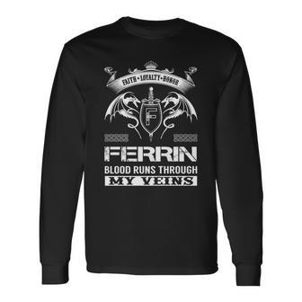 Ferrin Blood Runs Through My Veins V2 Long Sleeve T-Shirt - Seseable