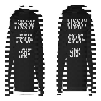 This Is My Festival Music Festival Clothing Men Women Long Sleeve T-Shirt T-shirt Graphic Print - Thegiftio