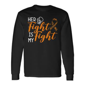 Her Fight Is My Fight Multiple Sclerosis Awareness V2 Long Sleeve T-Shirt - Seseable