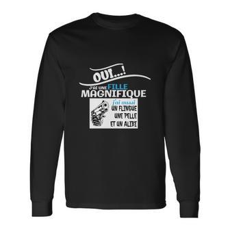 Fille Magnifique Humour Papa Long Sleeve T-Shirt - Seseable