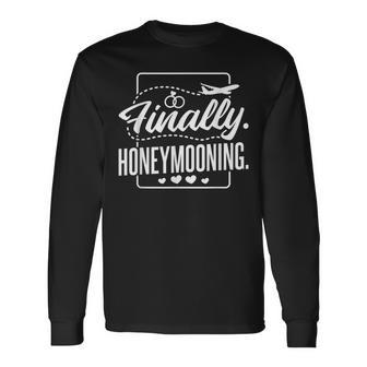 Finally Honeymooning Newlywed Couple And Honeymoon Long Sleeve T-Shirt T-Shirt | Mazezy