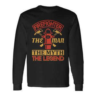 Firefighter The Man The Myth The Legend Long Sleeve T-Shirt - Monsterry DE