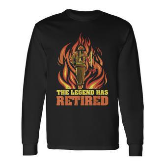 Fireman Retirement Plan The Legend Has Retired Firefighter Long Sleeve T-Shirt - Seseable