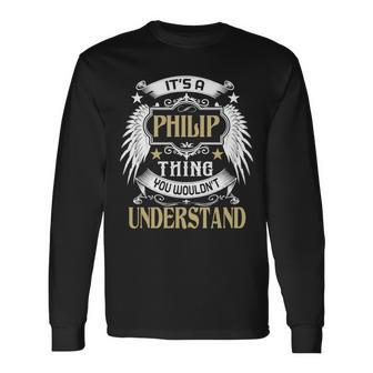 First Last Name Its Philip Thing Long Sleeve T-Shirt - Seseable