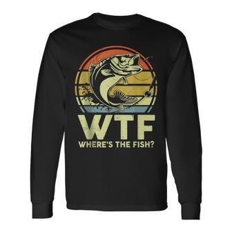 Fishing Wtf Wheres The Fish Fisherman Bass Dad Long Sleeve T-Shirt T-Shirt | Mazezy