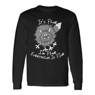 Fluffy Cat Its Fine Im Fine Everything Is Fine Cat Long Sleeve T-Shirt - Seseable
