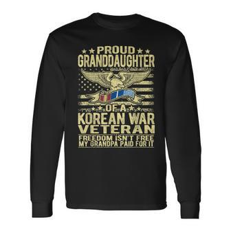 Freedom Isnt Free Proud Granddaughter Of Korean War Veteran Men Women Long Sleeve T-shirt Graphic Print Unisex - Seseable