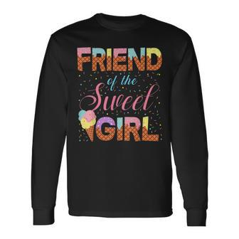 Friend Of The Sweet Girl Ice Cream Cone Popsicle Party Theme Long Sleeve T-Shirt T-Shirt | Mazezy
