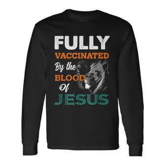 Fully Vaccinated By The Blood Of Jesus Lion God Christian V2 Long Sleeve T-Shirt - Seseable