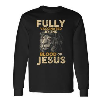 Fully Vaccinated By The Blood Of Jesus Lion God Christian V8 Long Sleeve T-Shirt - Seseable