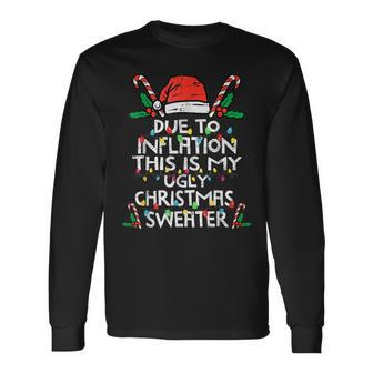 Funny Due To Inflation Ugly Christmas Sweaters For Men Women V21 Men Women Long Sleeve T-shirt Graphic Print Unisex - Seseable