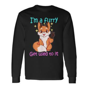 Funny Furry Gift Im A Furry Get Use To It Men Women Long Sleeve T-shirt Graphic Print Unisex - Seseable
