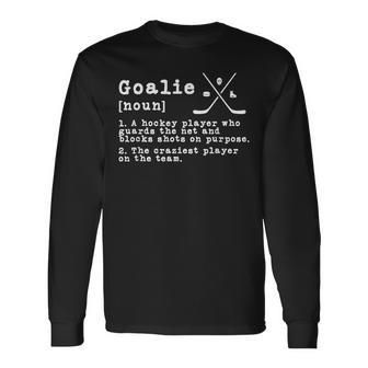 Funny Ice Hockey Goaltender Goalie Definition Christmas Gift Men Women Long Sleeve T-shirt Graphic Print Unisex - Seseable