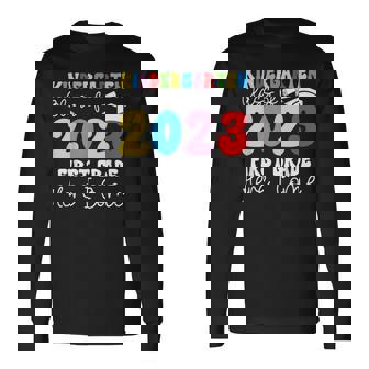 Funny Kindergarten Class Of 2023 First Grade Here I Come  Unisex Long Sleeve