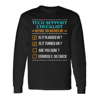 Funny Tech Support Checklist Helpdesk It Guys Computer Geek Men Women Long Sleeve T-shirt Graphic Print Unisex - Seseable