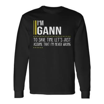 Gann Name Im Gann Im Never Wrong Long Sleeve T-Shirt - Seseable