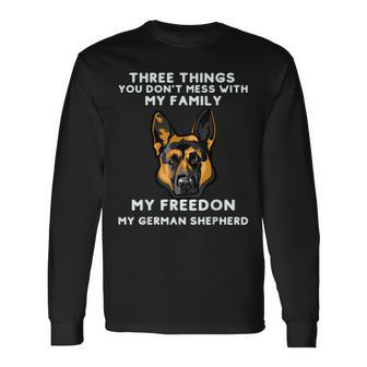 German Shepherd Three Things You Dont Mess With V3 Long Sleeve T-Shirt - Seseable