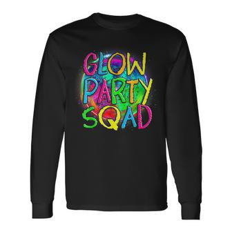 Glow Party Squad Paint Splatter Effect Glow Party Long Sleeve T-Shirt | Mazezy